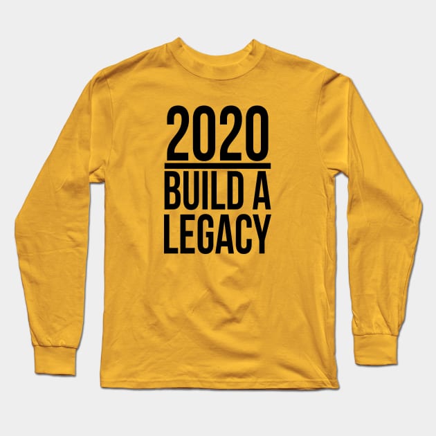 2020 | Build A Legacy(Black) Long Sleeve T-Shirt by GaryVeeApparel